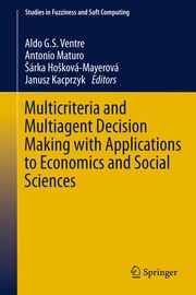 Multicriteria and Multiagent Decision Making with Applications to Economics and Social Sciences Cover Image