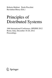 Principles of Distributed Systems 16th International Conference, OPODIS 2012, Rome, Italy, December 18-20, 2012. Proceedings  Cover Image