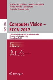 Computer Vision – ECCV 2012 12th European Conference on Computer Vision, Florence, Italy, October 7-13, 2012, Proceedings, Part V  Cover Image