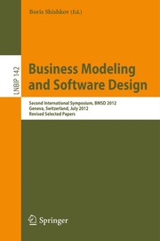 Business Modeling and Software Design Second International Symposium, BMSD 2012, Geneva, Switzerland, July 4-6, 2012, Revised Selected Papers  Cover Image