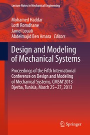 Design and Modeling of Mechanical Systems Proceedings of the Fifth International Conference Design and Modeling of Mechanical Systems, CMSM´2013, Djerba, Tunisia, March 25-27, 2013  Cover Image