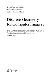 Discrete Geometry for Computer Imagery 17th IAPR International Conference, DGCI 2013, Seville, Spain, March 20-22, 2013. Proceedings  Cover Image