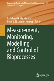 Measurement, Monitoring, Modelling and Control of Bioprocesses Cover Image