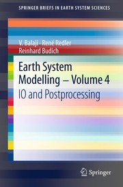 Earth System Modelling - Volume 4 IO and Postprocessing  Cover Image