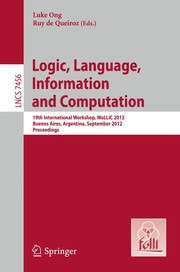 Logic, Language, Information and Computation 19th International Workshop, WoLLIC 2012, Buenos Aires, Argentina, September 3-6, 2012. Proceedings  Cover Image