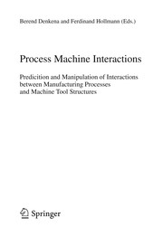 Process Machine Interactions Predicition and Manipulation of Interactions between Manufacturing Processes and Machine Tool Structures  Cover Image