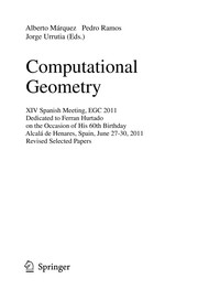 Computational Geometry XIV Spanish Meeting on Computational Geometry, EGC 2011, Dedicated to Ferran Hurtado on the Occasion of His 60th Birthday, Alcalá de Henares, Spain, June 27-30, 2011, Revised Selected Papers  Cover Image