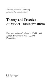 Theory and Practice of Model Transformations First International Conference, ICMT 2008, Zürich, Switzerland, July 1-2, 2008 Proceedings  Cover Image