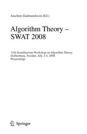 Algorithm Theory – SWAT 2008 11th Scandinavian Workshop on Algorithm Theory, Gothenburg, Sweden, July 2-4, 2008. Proceedings  Cover Image
