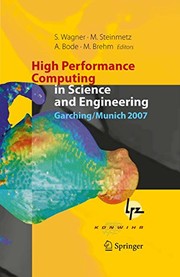 High Performance Computing in Science and Engineering, Garching/Munich 2007 Transactions of the Third Joint HLRB and KONWIHR Status and Result Workshop, Dec. 3–4, 2007, Leibniz Supercomputing Centre, Garching/Munich, Germany  Cover Image