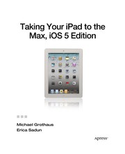 Taking Your iPad to the Max, iOS 5 Edition Cover Image