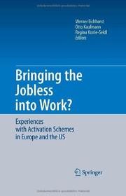 Bringing the Jobless into Work? Experiences with Activation Schemes in Europe and the US  Cover Image