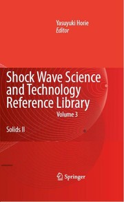 Shock Wave Science and Technology Reference Library, Vol. 3 Solids II  Cover Image