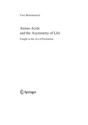 Amino Acids and the Asymmetry of Life Caught in the Act of Formation  Cover Image