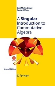 A Singular Introduction to Commutative Algebra Cover Image