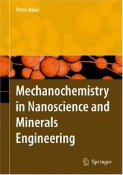 Mechanochemistry in Nanoscience and Minerals Engineering Cover Image