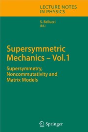 Supersymmetric Mechanics - Vol. 3 Attractors and Black Holes in Supersymmetric Gravity  Cover Image