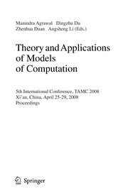 Theory and Applications of Models of Computation 5th International Conference, TAMC 2008, Xi’an, China, April 25-29, 2008. Proceedings  Cover Image