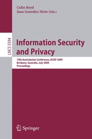 Information Security and Privacy 14th Australasian Conference, ACISP 2009 Brisbane, Australia, July 1-3, 2009 Proceedings  Cover Image