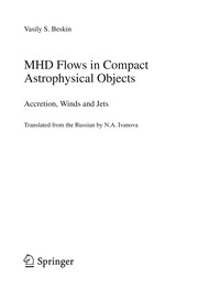 MHD Flows in Compact Astrophysical Objects Accretion, Winds and Jets  Cover Image