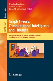 Graph Theory, Computational Intelligence and Thought Essays Dedicated to Martin Charles Golumbic on the Occasion of His 60th Birthday  Cover Image