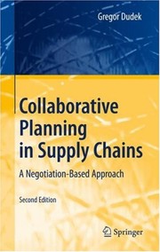 Collaborative Planning in Supply Chains A Negotiation-Based Approach  Cover Image