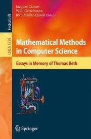 Mathematical Methods in Computer Science Essays in Memory of Thomas Beth  Cover Image