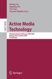 Active Media Technology 5th International Conference, AMT 2009, Beijing, China, October 22-24, 2009. Proceedings  Cover Image