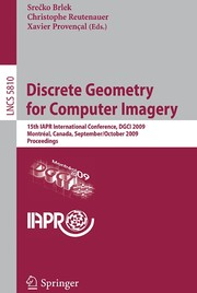 Discrete Geometry for Computer Imagery 15th IAPR International Conference, DGCI 2009, Montréal, Canada, September 30 - October 2, 2009. Proceedings  Cover Image