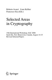 Selected Areas in Cryptography 15th International Workshop, SAC 2008, Sackville, New Brunswick, Canada, August 14-15, Revised Selected Papers  Cover Image