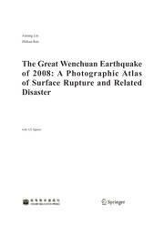 The Great Wenchuan Earthquake of 2008: A Photographic Atlas of Surface Rupture and Related Disaster Cover Image