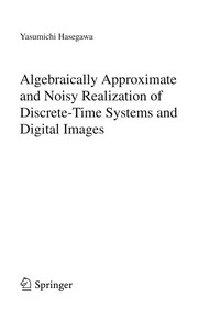 Algebraically Approximate and Noisy Realization of Discrete-Time Systems and Digital Images Cover Image