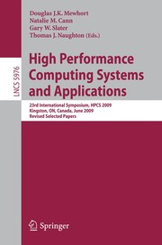 High Performance Computing Systems and Applications 23rd International Symposium, HPCS 2009, Kingston, ON, Canada, June 14-17, 2009, Revised Selected Papers  Cover Image