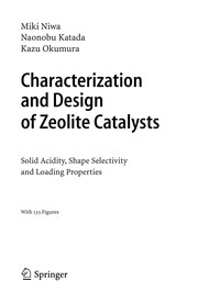 Characterization and Design of Zeolite Catalysts Solid Acidity, Shape Selectivity and Loading Properties  Cover Image