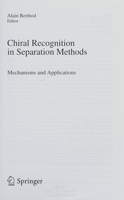 Chiral Recognition in Separation Methods Mechanisms and Applications  Cover Image