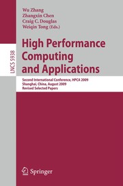 High Performance Computing and Applications Second International Conference, HPCA 2009, Shanghai, China, August 10-12, 2009, Revised Selected Papers  Cover Image