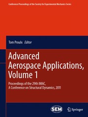 Advanced Aerospace Applications, Volume 1 Proceedings of the 29th IMAC, A Conference on Structural Dynamics, 2011  Cover Image