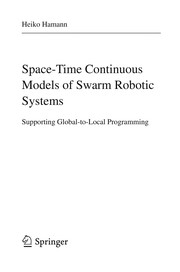 Space-Time Continuous Models of Swarm Robotic Systems Supporting Global-to-Local Programming  Cover Image