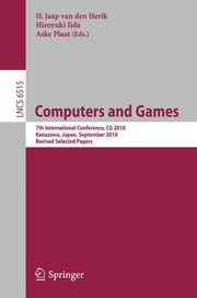 Computers and Games 7th International Conference, CG 2010, Kanazawa, Japan, September 24-26, 2010, Revised Selected Papers  Cover Image