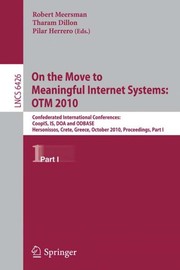 On the Move to Meaningful Internet Systems: OTM 2010 Confederated International Conferences: CoopIS, IS, DOA and ODBASE, Hersonissos, Crete, Greece, October 25-29, 2010, Proceedings, Part I  Cover Image