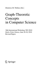 Graph Theoretic Concepts in Computer Science 36th International Workshop, WG 2010, Zarós, Crete, Greece, June 28-30, 2010 Revised Papers  Cover Image