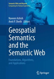 Geospatial Semantics and the Semantic Web Foundations, Algorithms, and Applications  Cover Image