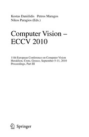 Computer Vision – ECCV 2010 11th European Conference on Computer Vision, Heraklion, Crete, Greece, September 5-11, 2010, Proceedings, Part III  Cover Image