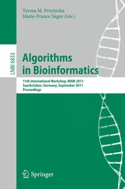 Algorithms in Bioinformatics 11th International Workshop, WABI 2011, Saarbrücken, Germany, September 5-7, 2011. Proceedings  Cover Image