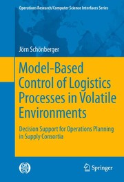 Model-Based Control of Logistics Processes in Volatile Environments Decision Support for Operations Planning in Supply Consortia  Cover Image