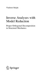 Inverse Analyses with Model Reduction Proper Orthogonal Decomposition in Structural Mechanics  Cover Image