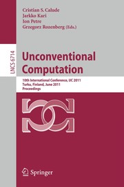 Unconventional Computation 10th International Conference, UC 2011, Turku, Finland, June 6-10, 2011. Proceedings  Cover Image