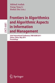 Frontiers in Algorithmics and Algorithmic Aspects in Information and Management Joint International Conference, FAW-AAIM 2011, Jinhua, China, May 28-31, 2011. Proceedings  Cover Image