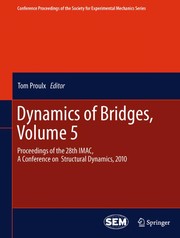 Dynamics of Bridges, Volume 5 Proceedings of the 28th IMAC, A Conference on Structural Dynamics, 2010  Cover Image