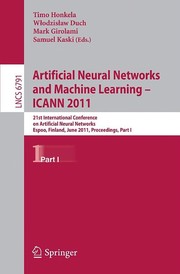 Artificial Neural Networks and Machine Learning – ICANN 2011 21st International Conference on Artificial Neural Networks, Espoo, Finland, June 14-17, 2011, Proceedings, Part I  Cover Image